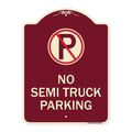 Signmission No Parking No Semi Truck Parking W/ Heavy-Gauge Aluminum Sign, 24" x 18", BU-1824-23664 A-DES-BU-1824-23664